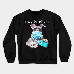 Miniature Schnauzer Ew People Dog Wearing A Face Mask Crewneck Sweatshirt